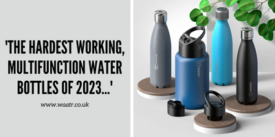 WAATR: The hardest working water bottles of 2023